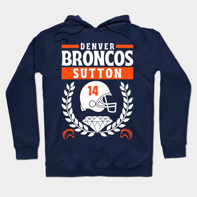 Denver Broncos Sutton 14 Edition 2 Hoodie by Astronaut.co